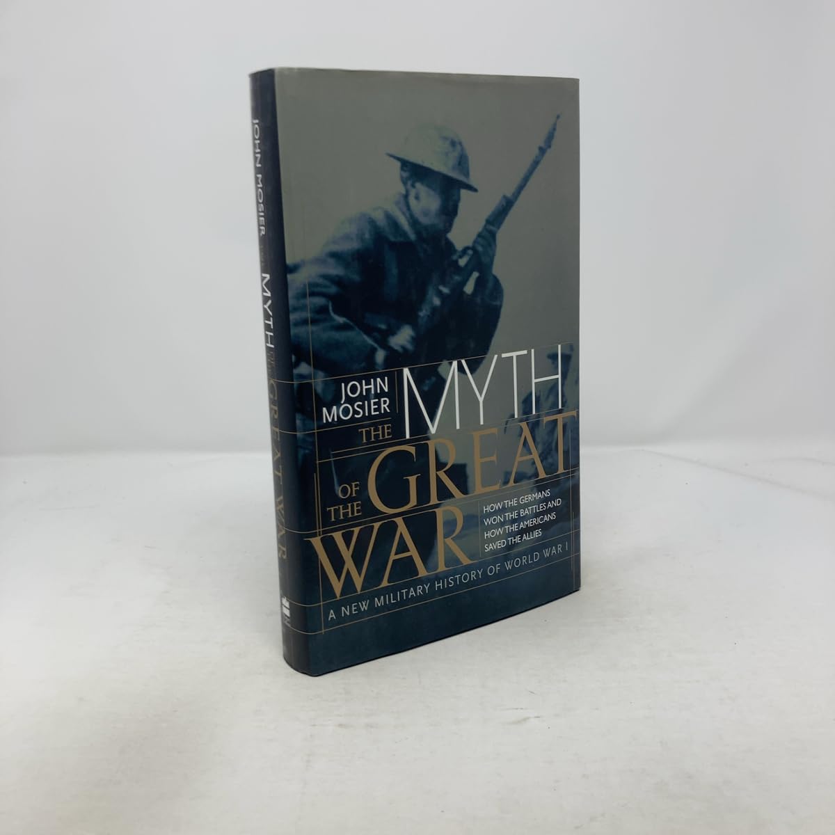 Myth of the Great War: A New Military History of World War I