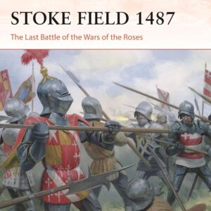 Stoke Field 1487: The Last Battle of the Wars of the Roses: 420 (Campaign)
