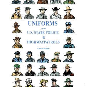 UNIFORMS OF THE U.S. STATE POLICE & HIGHWAY PATROLS